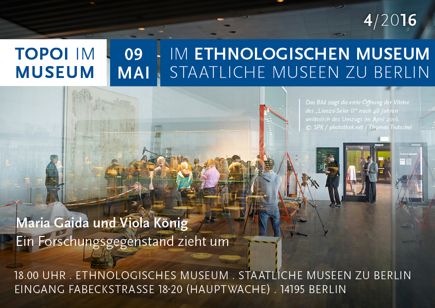 Topoi im Museum, am 9. Mai im Ethnologischen Museum der Staatlichen Museen zu Berlin